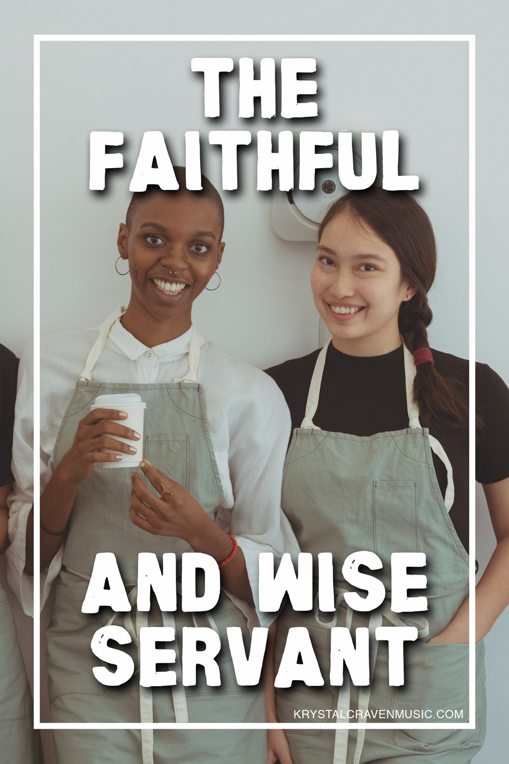 The title text "The Faithful and Wise Servant" over two baristas smiling and wearing aprons.