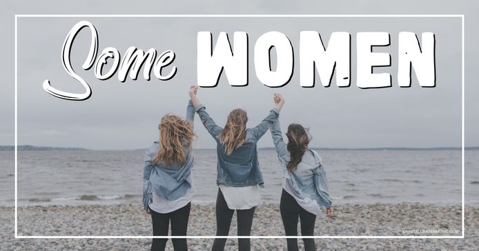 The devotional title text of "Some Women" overlaying a beach landscape with the backside of three women holding their hands up high in the air together, all wearing black leggings, white tunic shirts, and blue jean jackets.