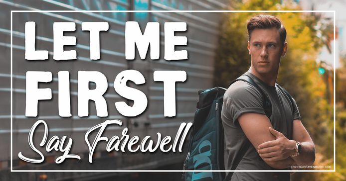 The title text "Let me first say farewell" in a large white font appearing to the left of a young man looking back over his shoulder while wearing a backpack.
