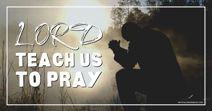The title text "Lord Teach Us to Pray" overlaying a photo of a man knealing on one knee and praying with his head bowed.