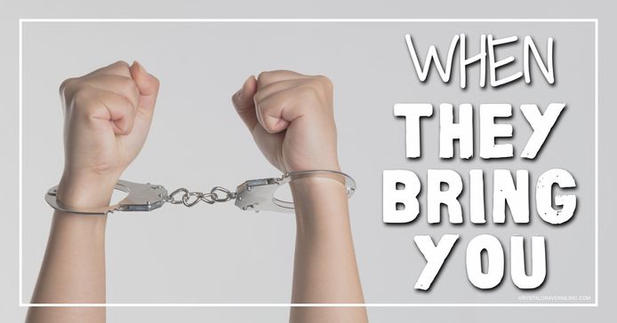The title text "When They Bring You" over a picture of two handcuffed hands.