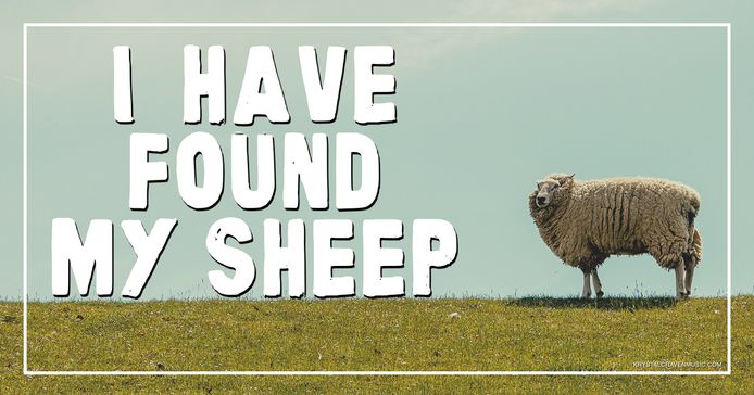 The title text "I have found my sheep" over a sheep standing in a field with overgrown and matted wool.