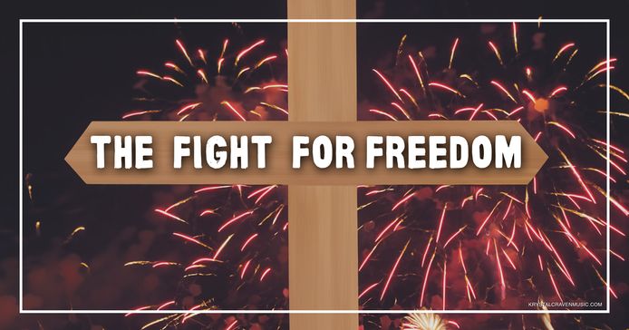The title text "The Fight for Freedom" over a cross with fireworks in the background.