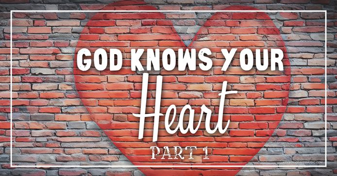 The title text "God Knows Your Heart Part 1" over a brick wall with a heart painted on it in red.