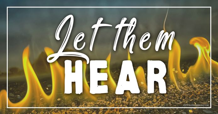 The title text "Let Them Hear" over a closeup of the flames of a gas firepit.