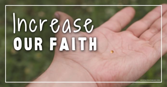 The title text "Increase Our Faith" over a hand held out with a mustard seed in the palm.