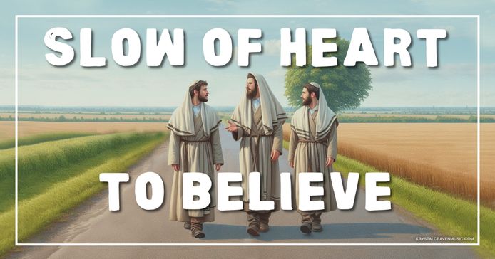 An image of three Jewish men walking on a road with the man in the middle teaching. Overlaying the image are the words "Slow of Heart to Believe".