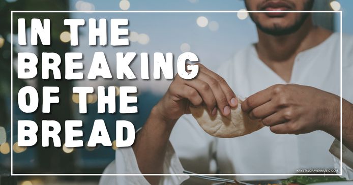 An image of man ripping a piece of flat bread. Overlaying the image are the words "In the Breaking of Bread".