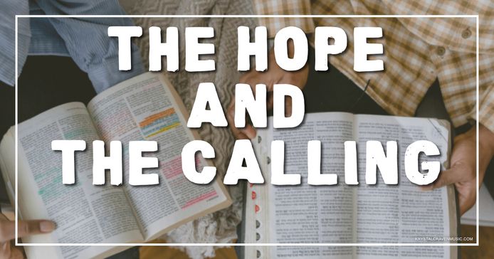 A top down view of two people looking at their Bibles. Overlaying the image are the words "The Hope and The Calling".