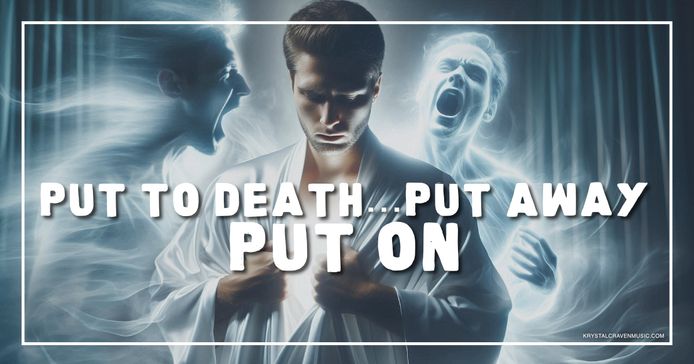 A man putting on a white robe, over his shoulders are spiritual figures wailing. Overlaying the image are the words "Put to Death... Put Away, Put On".