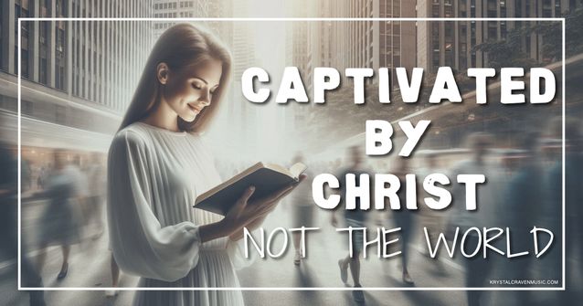 A woman looking at a Bible dressed in a white garment with her face lit by light emanating from the Bible. Around her is a city scene with motion blurred people walking around her. Overlaying the image are the words "Captivated by Christ, Not the World".
