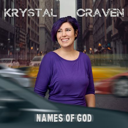 Names of God album cover. Krystal is smiling and looking to the left while standing in a road with cars blurred that are passing her. Tall buildings are in the background.