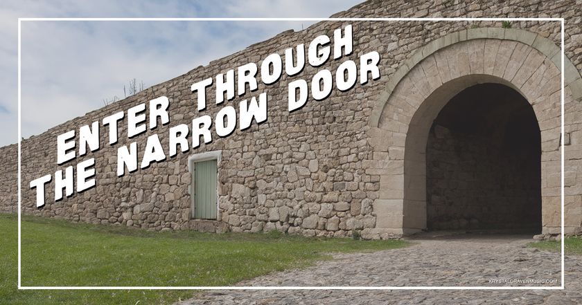 The title text "Enter Through the Narrow Door" over a stone wall with an arched opening with a stone path leading into it.