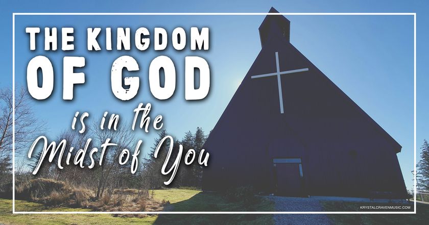 The title text "The Kingdom of God is in the Midst of You" over an image a church with a large white cross.