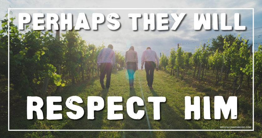 Three people walking through a vineyard, with a sky full of clouds in the background. Overlaying the image, there is text that reads "Perhaps They Will Respect Him"