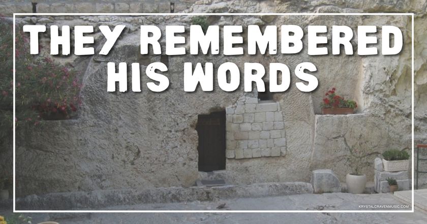 A stone tomb carved into the side of a mountain. Overlaying the image are the words "They Remembered His Words".