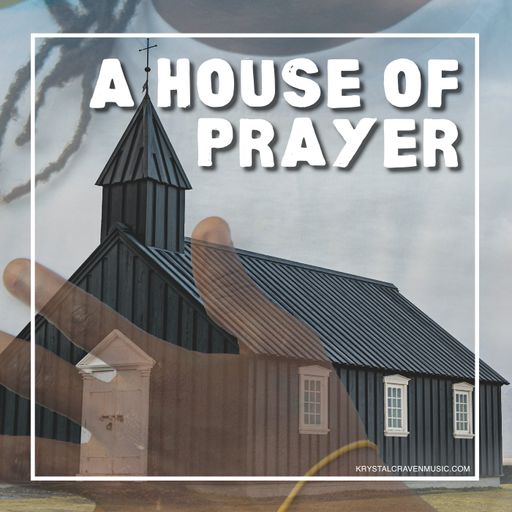 The title text "A House of Prayer" over a church with a steeple with a an enlarged transparent person overlaying the image with his hand across his chest, overlaying the church.