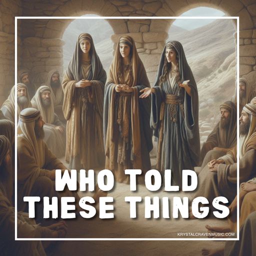 An image of three women standing and speaking in the midst of many men sitting and listening. Overlaying the image are the words "Who Told These Things".