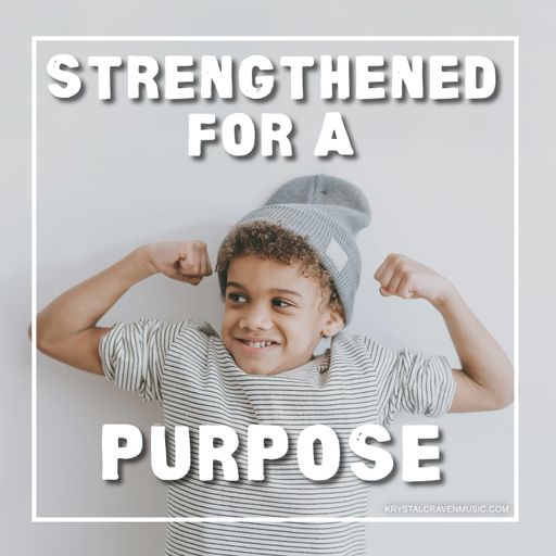 An image of a young boy wearing a beanie and striped shirt flexing his arms. Overlaying the image are the words "Strengthened for a Purpose".